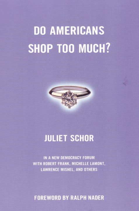 Juliet Schor/Do Americans Shop Too Much?